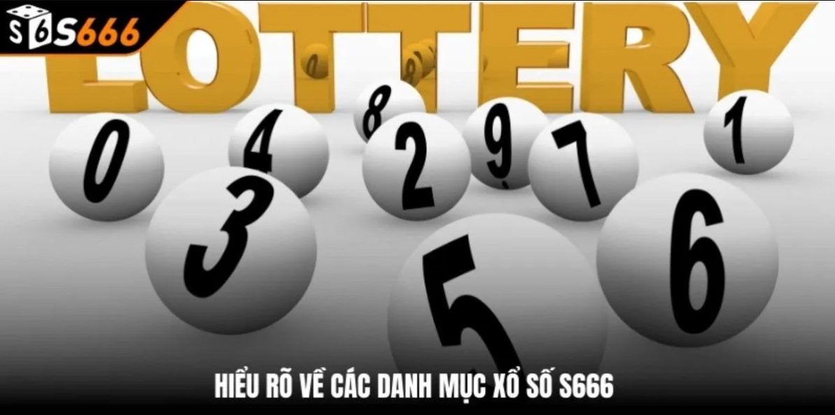 Tại sao xổ số S666 lại được các lô thủ yêu thích?